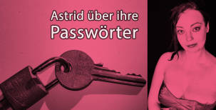 Astrid über ihre Passwörter