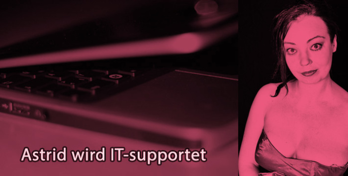 Astrid und der IT-Support