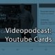 Cards lösen Youtube Annotationen ab
