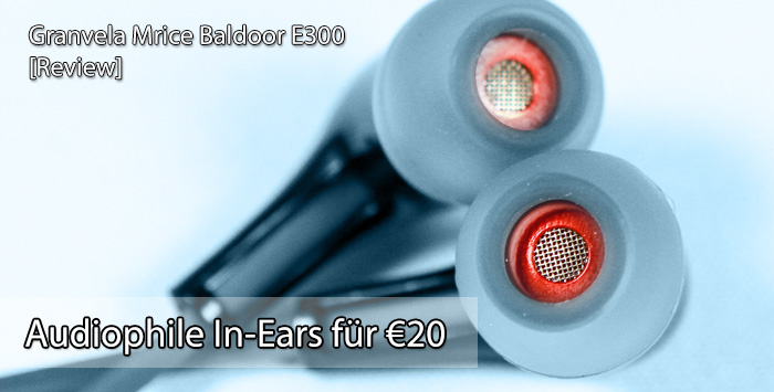 Baldoor E300 begeistert Audiophile