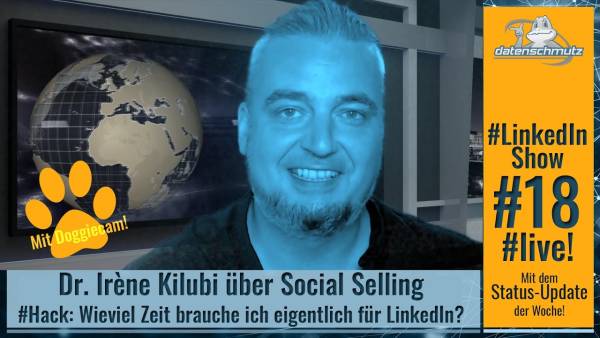 #LinkedInShow #18 mit Dr. Irène Kilubi: Was ist Social Selling?